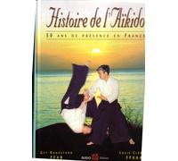Histoire de l'aïkido en France: 50 ans de présence en france