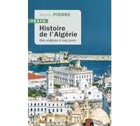 Histoire de l'Algérie: Des origines à nos jours
