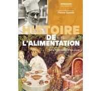 Histoire de l'alimentation – De la préhistoire à nos jours – Éditions Belin