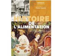 Histoire De L'alimentation - De La Préhistoire À Nos Jours