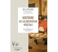 Histoire de l'alimentation végétale - depuis la préhistoire jusqu'à nos jours