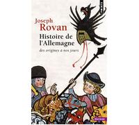 Joseph Rovan – Histoire de l'Allemagne des origines à nos jours – Points – Poche