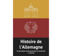 Histoire de l'Allemagne: Du Saint-Empire romain germanique à la réunification