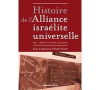 Histoire de l'Alliance israélite universelle: de 1860 à nos jours