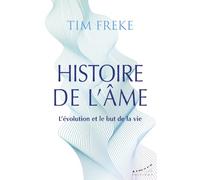 Histoire de l'âme - L'évolution et le but de la vie