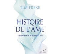 Histoire de l'âme - L'évolution et le but de la vie