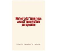 Histoire De L'amérique Avant L'immigration Européenne
