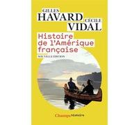 Histoire de l'Amérique française Cécile Vidal (Auteur), Gilles Havard (Auteur)