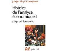 Joseph Alois Schumpeter – Histoire de l'analyse économique, Tome 1 : L'âge des fondateurs
