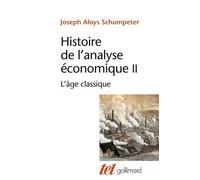 Histoire De L'analyse Économique - Tome 2, L'âge Classique (1790 À 1870)