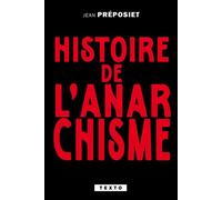 Histoire de l'anarchisme - Jean Préposiet - Tallandier - Poche - Essai