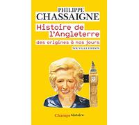 Histoire de l'Angleterre: Des origines à nos jours