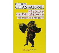HISTOIRE DE L'ANGLETERRE (NE) DES ORIGINES A NOS JOURS: DES ORIGINES A NOS JOURS