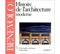 Histoire de l'architecture moderne, Tome 4 : L'inévitable eclectisme, 1960-1980