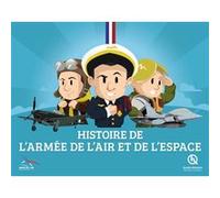 Histoire de l'Armée de l'air et de l'espace Quelle Histoire Studio (Illustration)