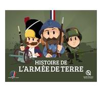 Histoire de l'Armée de terre Quelle Histoire Studio (Illustration)