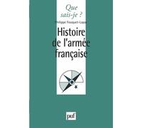 Histoire de l'armée française - Philippe Fouquet-Lapar - Que Sais-Je - Poche - Etude