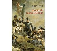 Histoire de l'armée italienne Hubert Heyriès (Auteur)