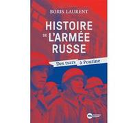 Histoire de l'armée russe: Des tsars à Poutine