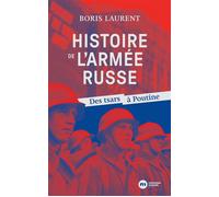 Histoire de l'armée russe Des tsars à Poutine - Boris Laurent - Nouveau Monde Eds - broché - Essai
