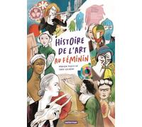 Histoire de l'Art au féminin Marion Augustin (Auteur), Sara Colaone (Illustration)