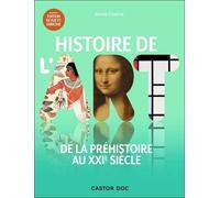 Histoire De L'art - De La Préhistoire Au Xxie Siècle