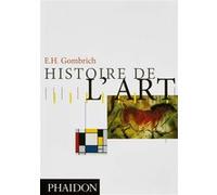 Histoire de l'art Ernst Hans Gombrich (Auteur)