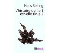 HISTOIRE DE L'ART EST-ELLE FINIE (L') by HANS BELTING (September 01,2007)