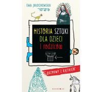 Histoire de l'art pour les enfants et les parents - Ewa Jałochowska (Buch auf Polnisch)
