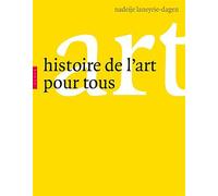 Histoire de l'art pour tous - Nadeije Laneyrie-Dagen - Hazan Eds - relié - Essai