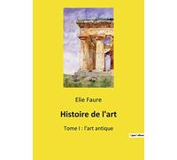 Histoire de l'art: Une exploration des origines et évolutions de l'art antique