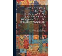 Histoire De L'asie Centrale, Afghanistan, Boukhara, Khiva, Khoqand, Depuis Les Dernières Années Du R