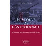 Histoire de l'Astronomie - Des premières observations à la conquête de l'espace