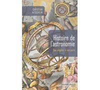 Histoire de l'astronomie Des origines à nos jours - Christian Nitschelm - Nouveau Monde Eds - broché - Essai