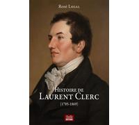 Histoire de Laurent Clerc (1785-1896) - René Legal - Airelle Eds - broché - Roman