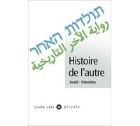 Histoire de l'autre: Israël - Palestine