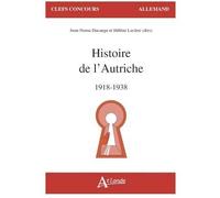 Histoire de l'Autriche 1918 - 1938 - Jean-Numa Ducange - Atlande Eds - broché - Etude