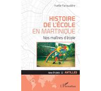 Histoire de l'école en Martinique – Nos maîtres d'école – L'Harmattan