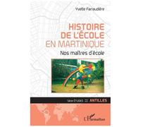 Histoire De L'école En Martinique - Nos Maîtres D'école