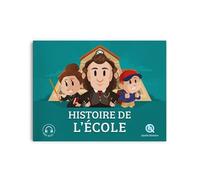 Quelle histoire – Histoire de l'école – L'éducation à travers les temps