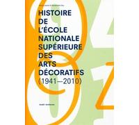 Histoire de l'école nationale supérieure des arts décoratifs (1941-2010) - René Lesné - Archibooks - broché - Etude