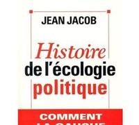 Histoire de l'écologie politique Jean Jacob (Auteur)