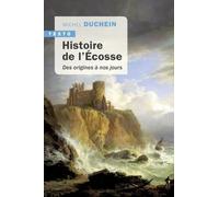 Histoire De L'ecosse - Des Origines À Nos Jours