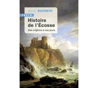 Histoire De L'ecosse - Des Origines À Nos Jours