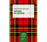 Histoire de l'Écosse - Jean-François Dunyach - Que Sais-Je - Poche - Essai