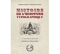 Histoire De L'écriture Typographique - Le Xixe Siècle Français
