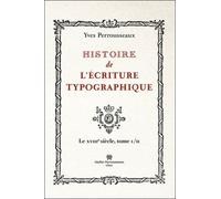 Histoire de l'ecriture typographique, Tome I/II : Le XVIIIe Siècle