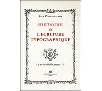 Histoire de l'écriture typographique Volume 2 - Yves Perrousseaux - Perrousseaux Atelier - relié - Etude