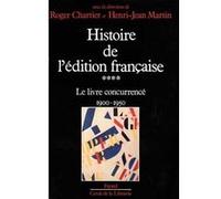 Histoire de l'édition française Roger Chartier (Auteur), Henri-Jean Martin (Auteur)