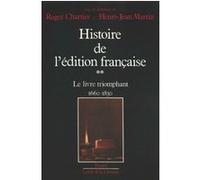 Histoire de l'édition française Roger Chartier (Auteur), Henri-Jean Martin (Auteur)